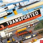 Transported: 50 Vehicles That Changed the World by Matt Ralphs &amp;amp; Rui Ricardo (Hardback)