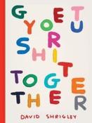 Get Your Shit Together by David Shrigley (Hardback) image