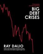 Principles for Navigating Big Debt Crises by Ray Dalio (Hardcover)