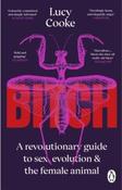 Bitch : What does it mean to be female? by Lucy Cooke (Paperback) image