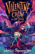 Valentine Crow &amp;amp; Mr Death by Jenni Spangler (Paperback)