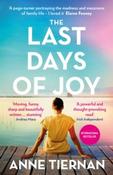 The Last Days of Joy by Anne Tiernan (Paperback)