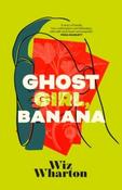 Ghost Girl, Banana by Wiz Wharton image