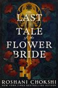The Last Tale of the Flower Bride by Roshani Chokshi (Paperback) image