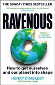 Ravenous : How to get ourselves and our planet into shape by Henry Dimbleby with Jemima Lewis (Paperback) image