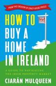 How to Buy a Home in Ireland by Ciaran Mulqueen (Large Paperback) image