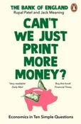Can't We Just Print More Money? : Economics in Ten Simple Questions by Rupal Patel &amp;amp; Jack Meaning (Paperback) image