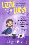 Lizzie and Lucky 3 : The Mystery of the Disappearing Rabbit by Megan Rix (Paperback) image