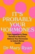 It's Probably Your Hormones by Mary Ryan (Large Paperback) image