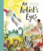 An Artist's Eyes by Frances Tosdevin &amp;amp; Clemence Monnet (Paperback Picturebook)