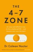 The 4-7 Zone: An easy and effective way to live a balanced life by Colman Noctor (Large Paperback) image