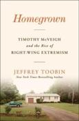 Homegrown: Timothy McVeigh and the Rise of Right-Wing Extremism by Jeffrey Toobin (Paperback) image