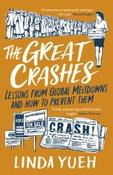 The Great Crashes: Lessons from Global Meltdowns and How to Prevent Them by Linda Yueh image