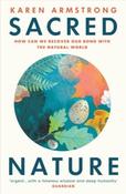 Sacred Nature : How we can recover our bond with the natural world by Karen Armstrong (Paperback) image