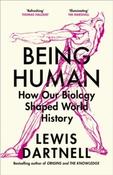 Being Human : How our biology shaped world history by Lewis Dartnell image