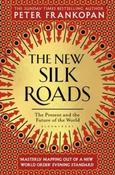 The New Silk Roads : The Present and Future of the World by Peter Frankopan image