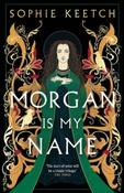 Morgan Is My Name by Sophie Keetch image