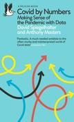 Covid By Numbers : Making Sense of the Pandemic with Data by David Spiegelhalter &amp;amp; Anthony Masters (Paperback) image