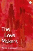 The Love Makers by Aifric Campbell (Hardcover)