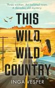This Wild, Wild Country by Inga Vesper (Paperback) image