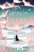 Six Crimson Cranes by Elizabeth Lim (Paperback) image