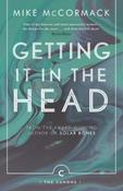 Getting it in the Head by Mike McCormack
