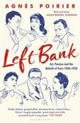 Left Bank : Art, Passion and the Rebirth of Paris 1940-1950 by Agnes Poirier image