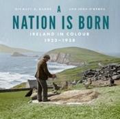 A Nation is Born by Michael B. Barry &amp;amp; John O'Byrne (Hardback) image