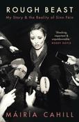 Rough Beast : My Story and the Reality of Sinn Fein by Mairia Cahill (Paperback) image
