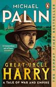 Great-Uncle Harry : A Tale of War and Empire by Michael Palin (Paperback) image