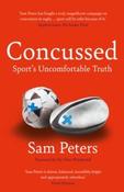 Concussed : Sport's Uncomfortable Truth by Sam Peters (Hardback) image