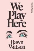 We Play Here by Dawn Watson (Large Paperback)