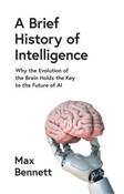 A Brief History of Intelligence by Max Bennett (Paperback)