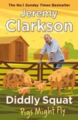 Diddly Squat 3: Pigs Might Fly by Jeremy Clarkson (Paperback) image
