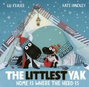 The Littlest Yak: Home Is Where the Herd Is by Lu Fraser &amp;amp; Kate Hindley (Paperback Picturebook) image
