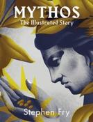 Mythos: The Illustrated Story by Stephen Fry (Hardback) image