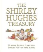 The Shirley Hughes Treasury: Nursery Rhymes, Poems &amp;amp; Stories for the Very Young (Hardback Picturebook) image