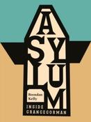 Asylum: Inside Grangegorman by Brendan Kelly (Large Paperback) image