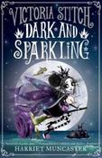 Victoria Stitch: Dark and Sparkling by Harriet Muncaster (Paperback) image