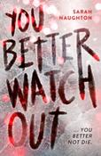 You Better Watch Out by Sarah Naughton (Paperback)