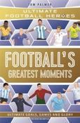 Football's Greatest Moments by Tom Palmer (Paperback) image
