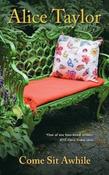 Come Sit Awhile by Alice Taylor (Hardback) image
