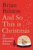 And So This is Christmas : 51 Seasonally Adjusted Poems by Brian Bilston (Hardback) image