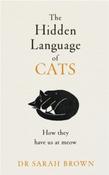 The Hidden Language of Cats by Dr Sarah Brown (Hardback) image