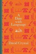 A Date with Language : Fascinating Facts, Events and Stories for Every Day of the Year by David Crystal (Hardback) image