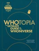 Doctor Who: Whotopia by Jonathan Morris, Simon Guerrier &amp;amp; Una McCormack (Hardback) image