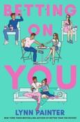 Betting on You by Lynn Painter (Paperback)