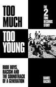 Too Much Too Young: The 2 Tone Records Story by Daniel Rachel (Paperback) image