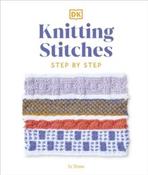Knitting Stitches Step-by-Step: More than 150 Essential Stitches to Knit, Purl, &amp;amp; Perfect by Jo Shaw (Hardback)