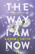 The Way I Am Now by Amber Smith (Paperback)